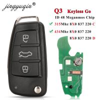 JHTJHNDTGFJHND Jingyuqin 3BTN 315Mhz 434Mhz ID48 Keyless Go Proximity รีโมทควบคุมสำหรับ Audi A1 Q3 8X0 837 220 8X0837220D 8X0837220C