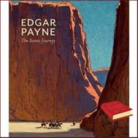 Standard product &amp;gt;&amp;gt;&amp;gt; Edgar Payne : The Scenic Journey [Hardcover]หนังสือภาษาอังกฤษมือ1(New) ส่งจากไทย