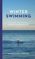 หนังสืออังกฤษใหม่ Winter Swimming : The Nordic Way Towards a Healthier and Happier Life [Hardcover]