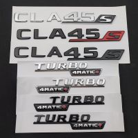 3D ABS Car Rear Trunk Badge Sticker Letters CLA45S Logo TURBO 4MATIC Emblem For Mercedes CLA 45 AMG W117 C117 W118 Accessories