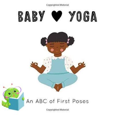 Happy Days Ahead ! &gt;&gt;&gt;&gt; Add Me to Card ! &gt;&gt;&gt;&gt; Baby Loves Yoga : An ABC of First Poses ปกแข็ง