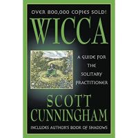 [หนังสือ] Wicca A Guide for the Solitary Practitioner Scott Cunningham witch witchcraft magical magickal herb herbs book