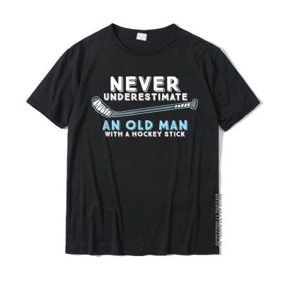 Hockey Grandpa Never Underestimate An Old Man With A Stick T-Shirt Newest Men T Shirts Cotton Tops Tees Cool