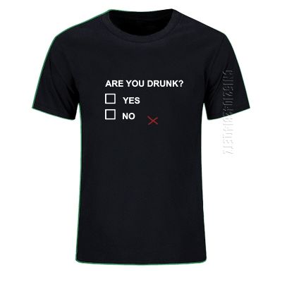 Drink Funny Are You Drunk Yes No Letters Print Men T-Shirt Joke Summer Casual Crew Neck Cotton Tshirt EU Size