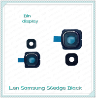 Lens Samsung S6 Edge /S6e/G925 อะไหล่เลนกล้อง กระจกเลนส์กล้อง กระจกกล้องหลัง Camera Lens (ได้1ชิ้นค่ะ) อะไหล่มือถือ คุณภาพดี Bin Display