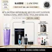 Sữa dưỡng Lancôme Rénergie Multi-lift Ultra Emulsion giúp nâng căng