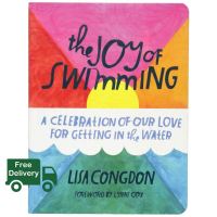 ต้องมีเก็บไว้ ! The Joy of Swimming: A Celebration of Our Love for Getting in the Water