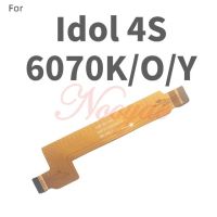 อะไหล่ริบบิ้นเมนบอร์ดสำหรับเมนบอร์ด Alcatel Idol 4s Ot6070 6070ระบบติดตามสายเคเบิลเชื่อมต่อแบบยืดหยุ่นหลักคอนเนคเตอร์ Lcd