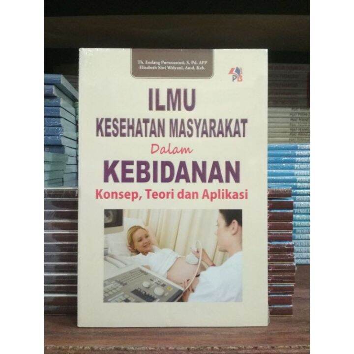 BUKU KEBIDANAN : ILMU KESEHATAN MASYARAKAT DALAM KEBIDANAN KONSEP TEORI ...