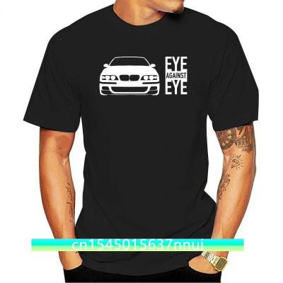 Men T Shirt Eye Against Eye Tshirt Germany Classic Car E39 520 523 525 528 530 I D Tds M5 Gift T Shirt