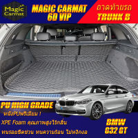 BMW 6 Series G32 GT 2017-รุ่นปัจจุบัน Gran Turismo Sedan Trunk B(เฉพาะท้ายรถแบบ B) พรมรถยนต์ 6 Series G32 630d 630i GT 2017 2018 2019 2020 2021 2022-รุ่นปัจจุบัน พรม6D VIP High Grade Magic Carmat