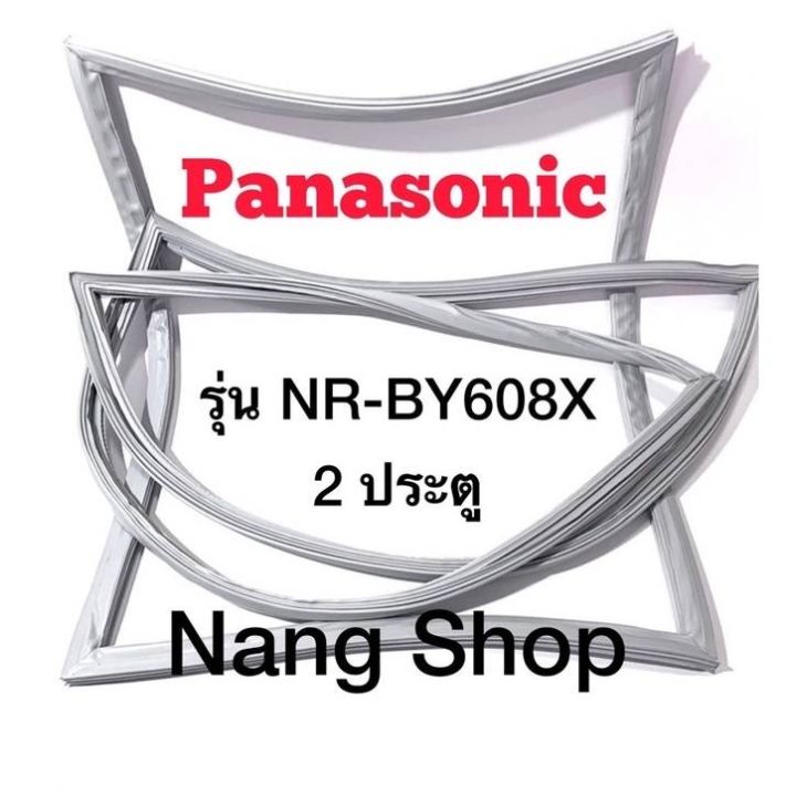 ขอบยางตู้เย็น-panasonic-รุ่น-nr-by608x-2-ประตู-บานบนใหญ-บานล่างเล็ก