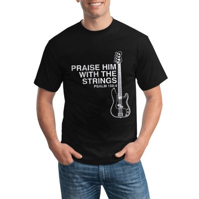 Cotton Popular Top Tee Shirt Praise Him Christian Bass Player Distressed Various Colors Available