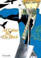 หนังสืออังกฤษใหม่ All Colour but the Black : The Art of Bleach (The Art of Bleach) [Paperback]