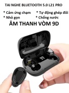 Tai nghe Bluetooth 5.0 TWS, L21 L21 Pro bản Quốc Tế âm thanh vòm 9D