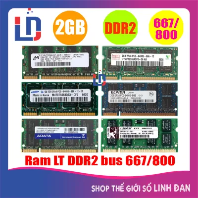 Ram Laptop 2GB DDR2 bus 667/800 PC2-5300S/6400s (nhiều hãng)samsung hynix kingston - LTR2 2GB