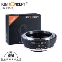 FD-M4/3 อะแดปเตอร์แปลงเลนส์ K&amp;F Lens Adapter (แมนนวล) KF06.091