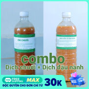 Combo 1 lít dịch chuối + 1 lít dịch đậu nành, dịch đỗ tương