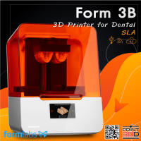 Formlabs Form 3B (Dental/Medical) ด้วยระบบ SLA มีเรซิ่นให้เลือกว่า 20+ ชนิด (รวมถึงเรซิ่นทางทันตกรรม / ทางการแพทย์)