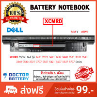 Dell รุ่น XCMRD แบตแท้ For Dell Inspiron 15 3000 Series 3421 3440 3437 3521 3531 3537 3540 3541 3542 3543 3721 3737 5521 5537 5421 5437 5537 5721 5737 2421 2521 P28F V8VNT [14.8v/40wh] Dell Battery Original