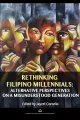 Rethinking Filipino Millennials: Alternative Perspectives on a Misunderstood Generation edited by Jayeel Cornelio. 