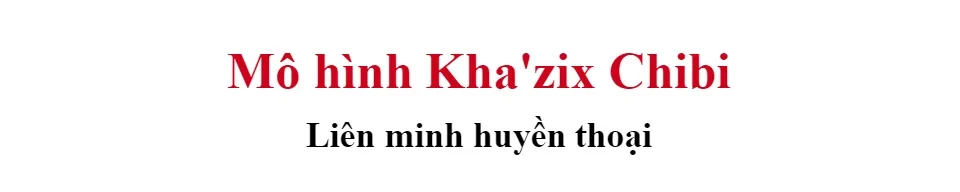 Mô hình Khazix Máy Móc  Mô hình LOL  Shopee Việt Nam