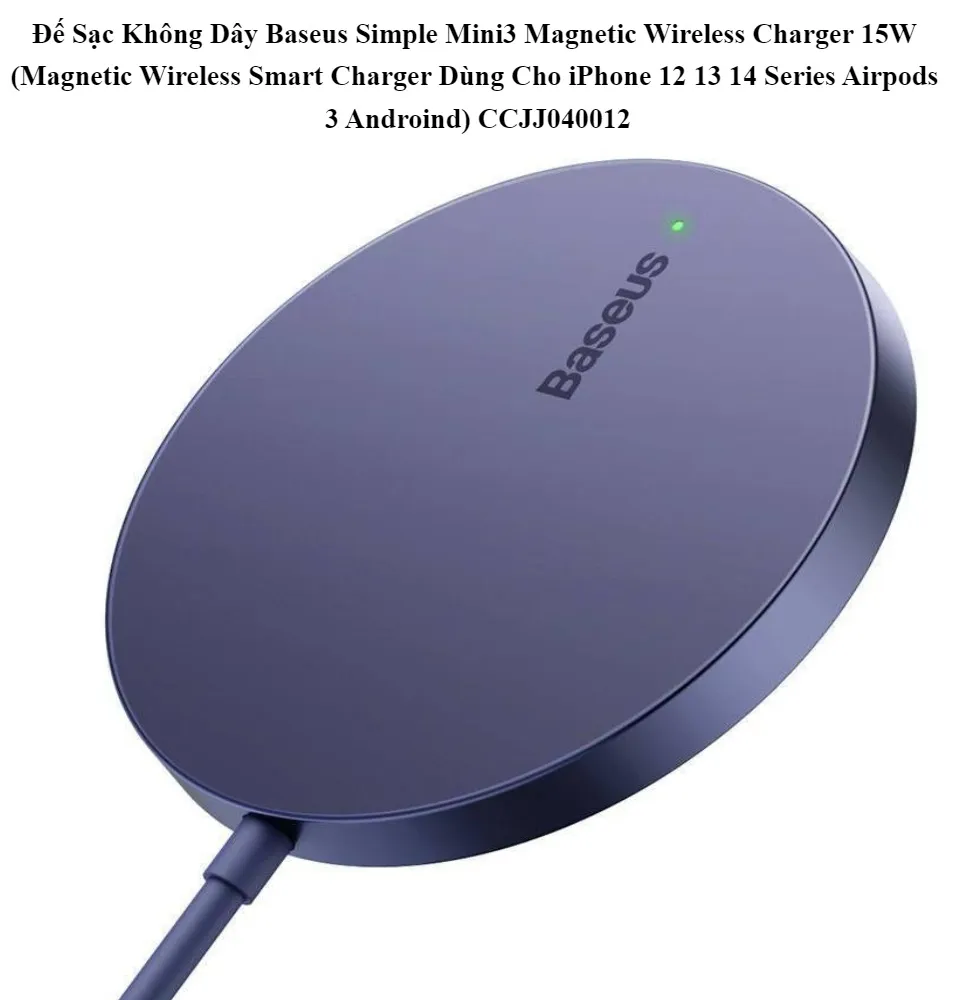 Đế Sạc Không Dây Baseus Simple Mini3 Magnetic Wireless Charger 15W  (Magnetic Wireless Smart Charger Dùng Cho iPhone 12 13 14 Series Airpods 3  Androind) CCJJ040012 