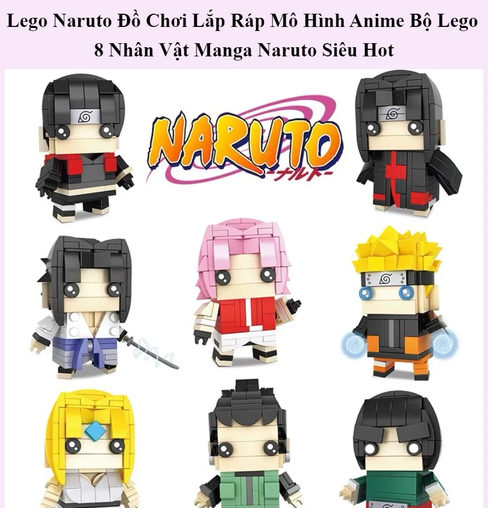 Lego Naruto Đồ Chơi Lắp Ráp Mô Hình Anime Bộ Lego 8 Nhân Vật Manga Naruto  Siêu Hot annhienstore 