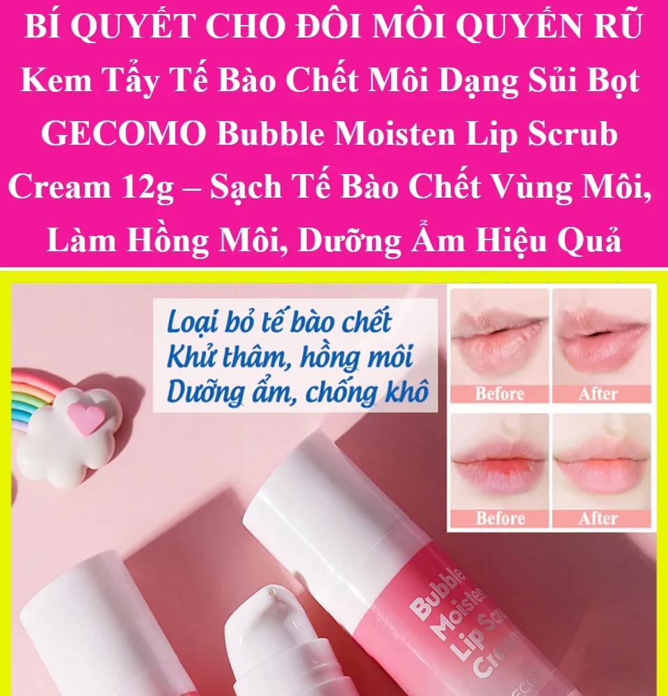 Bí Quyết Đôi Môi Xinh] Kem Tẩy Tế Bào Chết Môi Dạng Sủi Bọt Gecomo Bubble