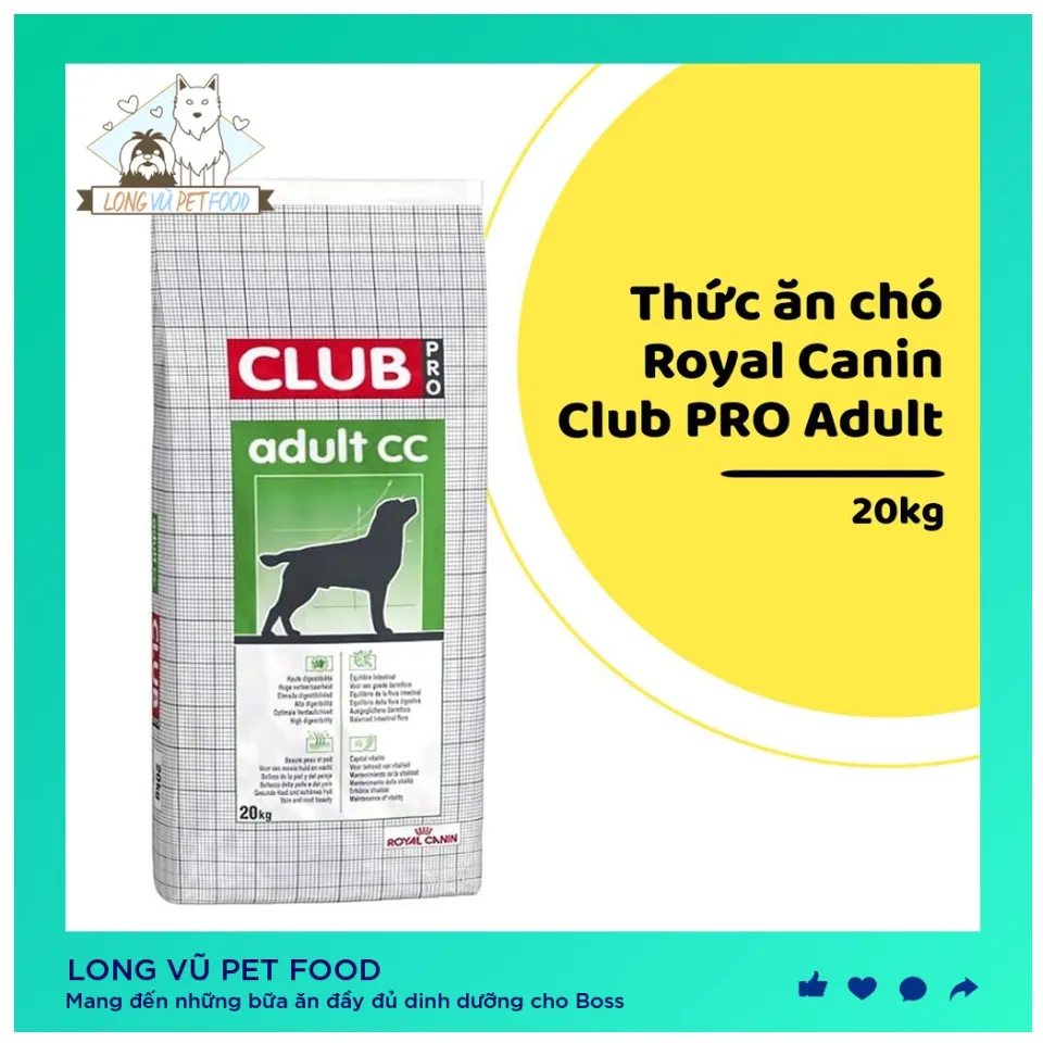 Túi 20kg] Royal Canin Club PRO Adult Thức ăn cho chó trưởng thành trên 12  tháng,