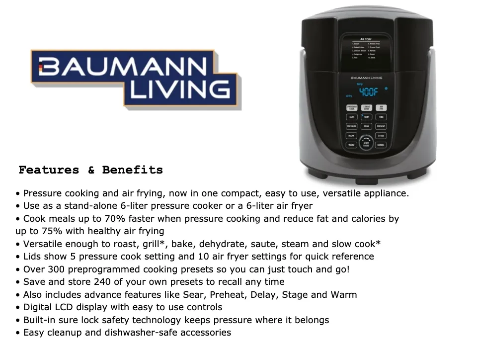 Baumann Living Duo Pressure Cooker and Air Fryer  Introducing the  first-in-market Baumann Living Duo Pressure Cooker and Air Fryer. It's a combo  cooker that makes your food tender juicy on the