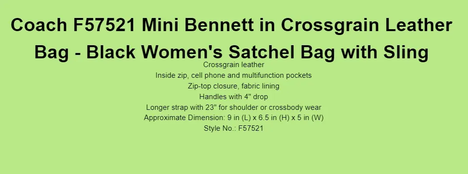 Coach F57521 Mini Bennett in Crossgrain Leather Bag - Black Women's Satchel  Bag with Sling