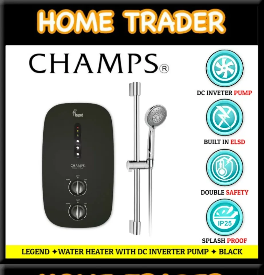 CHAMPS 】✦ LEGEND ✦ INSTANT WATER HEATER WITH SQ RAIN SHOWER ✦ DC PUMP ✦  BUILT IN ELSD | Lazada Singapore