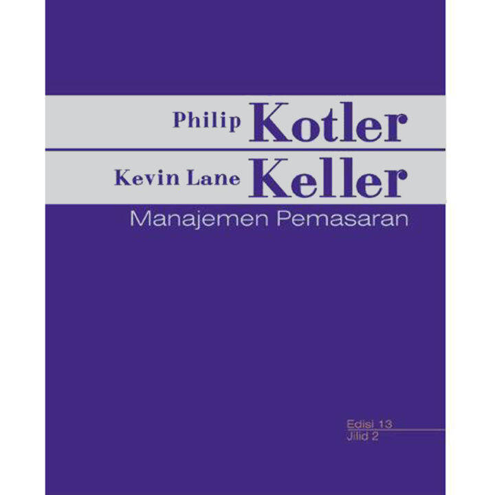 Buku Manajemen Pemasaran Jilid 2 Edisi 13 Philip Kotler | Lazada Indonesia