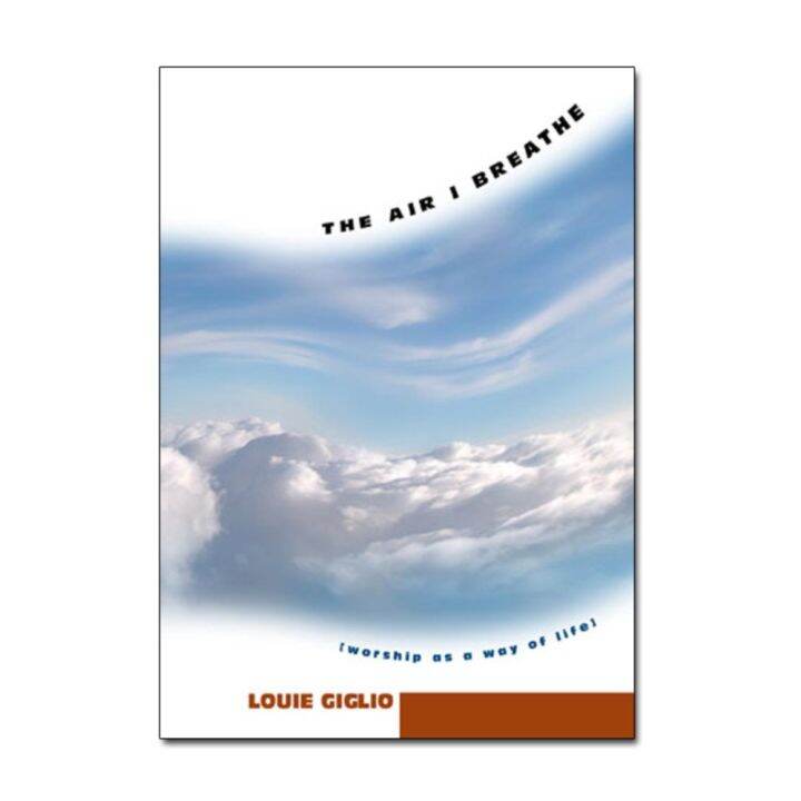 The Air I Breathe - Louie Giglio