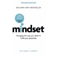 MINDSET: CHANGING THE WAY YOU THINK TO FULFIL YOUR POTENTIAL