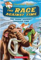 GERONIMO STILTON JOURNEY THROUGH TIME 03: THE RACE AGAINST TIME