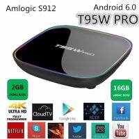 Android Smart Box  รุ่น T95W Pro Android 6.0 Amlogic S912 64bit  Octa CPU 8 Core Ram 2 Gb Rom 16 GB