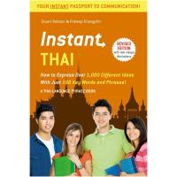 INSTANT THAI: HOW TO EXPRESS 1,000 DIFFERENT WITH JUST 100 KEY WORDS AND PHRASES!