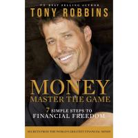 MONEY MASTER THE GAME: 7 SIMPLE STEPS TO FINANCIAL FREEDOM